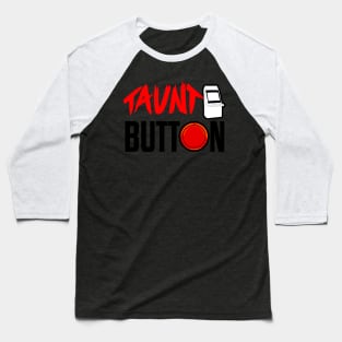 Taunt button arcade logo Baseball T-Shirt